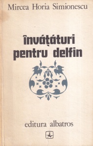 Mircea Horia Simionescu - Invataturi pentru delfin