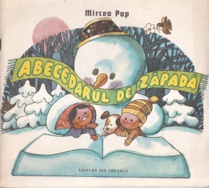 Mircea Pop - Abecedarul de zapada. Cu ilustratii de Dumitru Dobrica