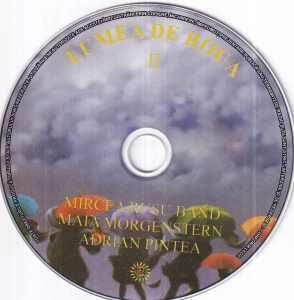 Mircea Rusu Band, Maia Morgenstern, Adrian Pintea – Lumea de roua (2 CD) - Img 3