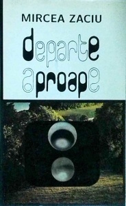 Mircea Zaciu - Departe / aproape
