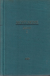 Montaigne - Eseuri, volumul 1 (coperti cartonate)