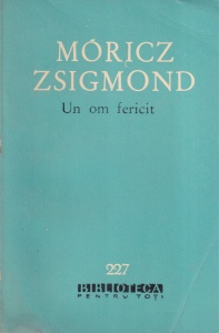Moricz Zsigmond - Un om fericit