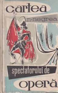 N. Negrea - Cartea spectatorului de opera