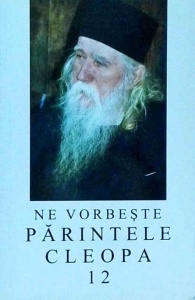 Ne vorbeste parintele Cleopa, volumul 12