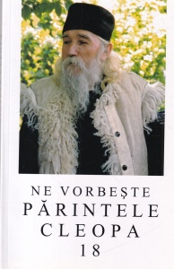 Ne vorbeste Parintele Cleopa, volumul 18