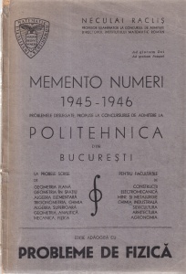 Neculai Raclis - Memento numeri. Problemele deslegate, propuse la concursurile de admitere la Politehnica din Bucuresti (1945)