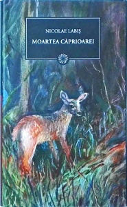 Nicolae Labis - Moartea caprioarei (2009)