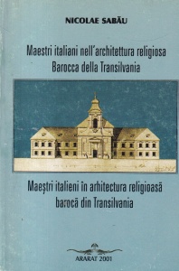 Nicolae Sabau - Maestri italieni in arhitectura religioasa baroca din Transilvania