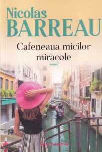 Nicolas Barreau - Cafeneaua micilor miracole
