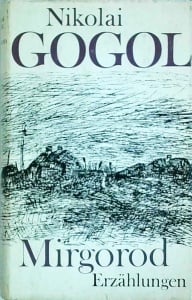 Nikolai Gogol - Mirgorod Erzahlungen