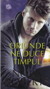 Nora Roberts - Oriunde ne duce timpul