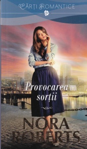 Nora Roberts - Provocarea sortii