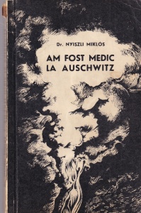 Nyiszli Miklos - Am fost medic la Auschwitz