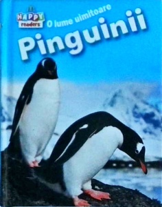 O lume uimitoare. Pinguinii