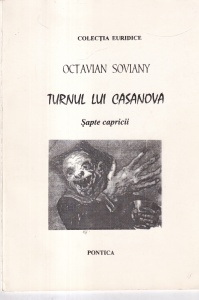 Octavian Soviany - Turnul lui Casanova. Sapte capricii