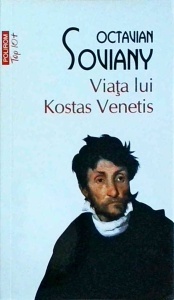 Octavian Soviany - Viata lui Kostas Venetis