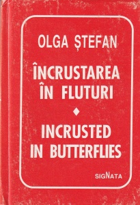 Olga Stefan - Incrustarea in fluturi. Incrusted in Butterflies