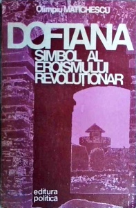Olimpiu Matichescu - Doftana, simbol al eroismului revolutionar