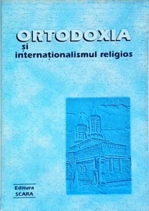 Ortodoxia si internationalismul religios