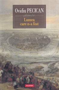 Ovidiu Pecican - Lumea care n-a fost