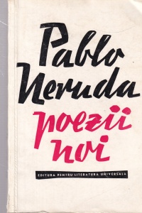 Pablo Neruda - Poezii noi