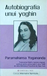 Paramanhansa Yogananda - Autobiografia unui yoghin