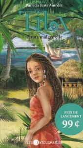 Patricia Juste Amédée - Tila T. 1 : Pirate malgré elle