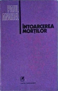 Paul Anghel - Intoarcerea mortilor. Zapezile de acum un veac, volumul 9