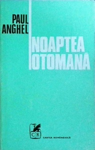 Paul Anghel - Noaptea otomana