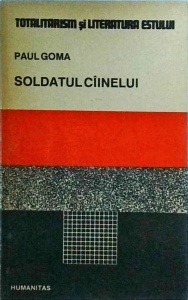Paul Goma - Soldatul cainelui (1991)