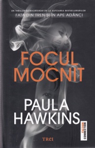 Paula Hawkins - Focul mocnit