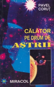 Pavel Corut - Calator pe drum de astrii (1994)