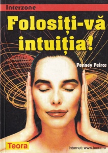 Penney Peirce - Folositi-va intuitia!