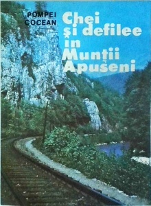 Pompei Cocean - Chei si defilee din Muntii Apuseni