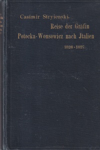 Potocka - Memoiren II. Theil. Reise der Grafin Potocka-Wonsowicz nach Italien 1826-1827 (1900)