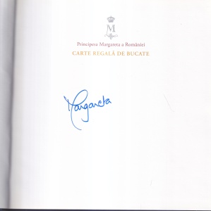 Principesa Margareta a Romaniei - Carte regala de bucate (cu autograful autorului)