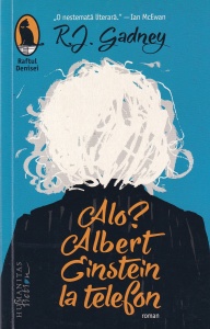 R. J. Gadney - Alo? Albert Einstein la telefon