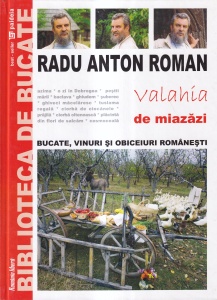 Radu Anton Roman - Bucate, vinuri si obiceiuri romanesti: Valahia de miazazi, numarul 3