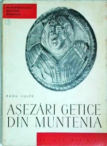 Radu Vulpe - Asezari getice din Muntenia