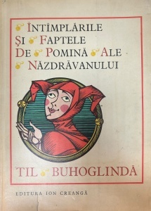 Repovestire pentru copii de Al. Alexianu - Intamplarile si faptele de pomina ale nazdravanului Til Buhoglinda. Cu ilustratii de Val Munteanu