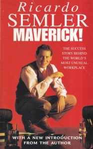 Ricardo Semler - Maverick! The Success Story Behind the World's Most Unusual Workplace
