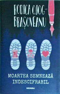 Rodica Ojog-Brasoveanu - Moartea semneaza indescifrabil