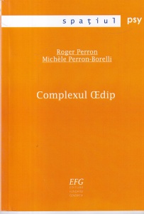 Roger Perron, Michele Perron-Borelli - Complexul Oedip