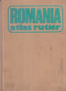 Romania. Atlas rutier - Dragomir Vasile, Balea Victor, Muresanu Gheorghe, Epuran Gheorghe