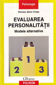 Romeo Zeno Cretu - Evaluarea personalitatii. Modele alternative