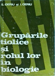 S. Oeriu - Gruparile tiolice si rolul lor in biologie