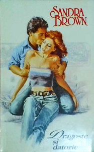 Sandra Brown - Dragoste si datorie