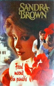 Sandra Brown - Focul mocnit din paradis