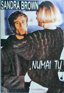 Sandra Brown - Numai tu
