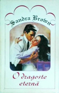 Sandra Brown - O Dragoste Eterna